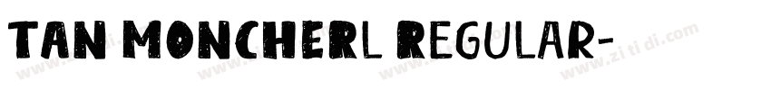TAN MONCHERl Regular字体转换